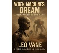 When Machines Dream: A Tale of AI Awakening and Human Dilemma