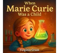 When Marie Curie Was a Child