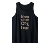 When Markets Cry I Buy Stock Market Blague Fun Trader Investor Débardeur