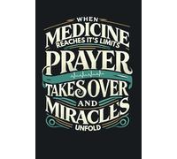 When Medicine Reaches It's Limits Prayer Takes Over And Miracles Unfold - Doctor