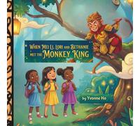 When Mei Li, Lori and Bethanie Met The Monkey King