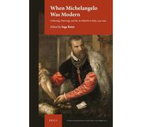 When Michelangelo Was Modern