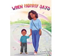 When Mommy Says