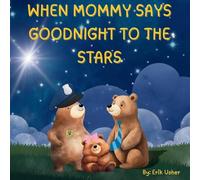 When Mommy Says Goodnight to the Stars