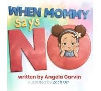 When Mommy Says No
