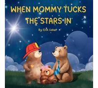 When Mommy Tucks the Stars in