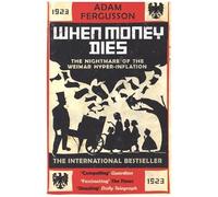 When Money Dies: The Nightmare of the Weimar Hyperinflation - [Version Originale] Inconnu (Auteur)