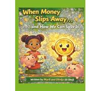 When Money Slips Away...and How We Can Save It