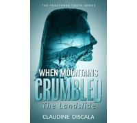 When Mountains Crumbled: The Landslide - Claudine DiScala - The Wild Rose Press - ebook (ePub) - Livre