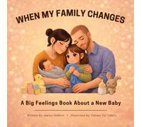 When My Family Changes: A Big Feelings Book About a New Baby