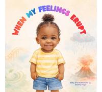 When My Feelings Erupt