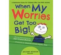When My Worries Get Too Big: A Relaxation Book for Children Who Live with Anxiety