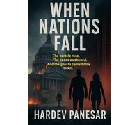 When Nations Fall: The Cartels Rose. The Codes Awakened. And the Ghosts Came Home to Kill.