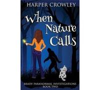 When Nature Calls - Harper Crowley - Amazon Digital Services LLC KDP - Livre en Anglais Harper CrowleyHarper Crowley (Auteur)