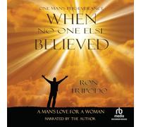 When No One Else Believed: One Man's Perseverance • The Story of Patsy's Miracle