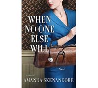 When No One Else Will (Premier Fiction Series)