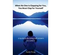 When No One Is Clapping For You, You Must Clap For Yourself