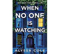 When No One Is Watching: A Thriller