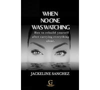 WHEN NO ONE WAS WATCHING: How to rebuild yourself after carrying everything alone.