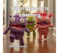 When Nobody Is Listening