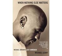 When Nothing Else Matters – Michael Jordan's Last Comeback