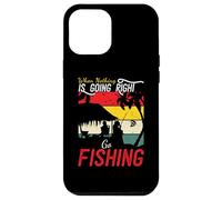 When Nothing is Going Right Go Fishing Funny Pêcheur pêcheur Coque pour iPhone 12 Pro Max