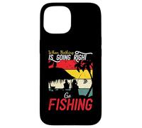 When Nothing is Going Right Go Fishing Funny Pêcheur pêcheur Coque pour iPhone 15