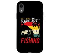 When Nothing is Going Right Go Fishing Funny Pêcheur pêcheur Coque pour iPhone XR