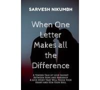 When One Letter Makes All The Difference : A Tender Tale Of Love Caught Between Hope And Hardship A Love Story That Will Touch Your Heart And Stir Your Soul Paperback Book By Sarvesh Nikumbh