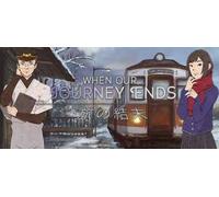When Our Journey Ends A Visual Novel (PC)