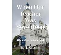 When Our Teacher Was Seventeen: Diary of an Orthodox girl
