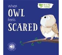 When Owl Feels Scared by Gemma Cary Gemma Cary (Auteur)