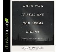 When Pain Is Real and God Seems Silent: Finding Hope in the Psalms