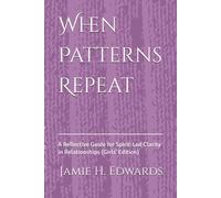 When Patterns Repeat: A Reflective Guide for Spirit-Led Clarity in Relationships (Girls' Edition)