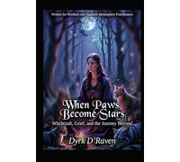 When Paws Become Stars: Witchcraft, Grief, and the Journey Beyond