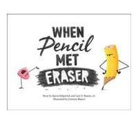 When Pencil Met Eraser by Luis O. Ramos Jr Luis O. Ramos Jr (Auteur)