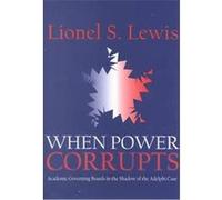 When Power Corrupts Lionel S. Lewis (Auteur)
