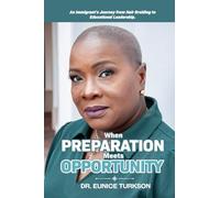 When Preparation Meets Opportunity: An Immigrant’s Journey from Hair Braiding to Educational Leadership