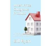 When Price Outgrows Product: A Treatise on Housing Alignment in the Post-Affordability Era