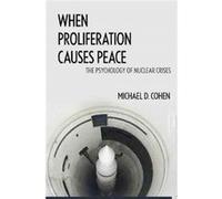 When Proliferation Causes Peace Michael D Cohen, (Auteur)
