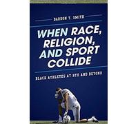 When Race, Religion, And Sport Collide