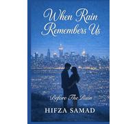 WHEN RAIN REMEMBERS US: Before The Rain
