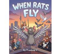 When Rats Fly: A Hilarious Graphic Novel Adventure for Kids Ages 8-12 About Big Dreams, Glittery Wings, and Defying Gravity