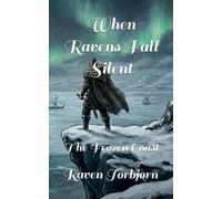 When Ravens Fall Silent The Frozen Coast