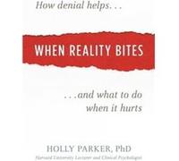When Reality Bites by Holly Parker Inconnu (Auteur)