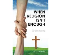 When Religion Isn't Enough . . . Say Yes! To Relationship