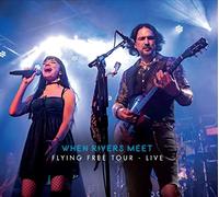 When Rivers Meet - Flying Free Tour Live [Import]