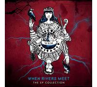 When Rivers Meet - The EP Collection [Import]
