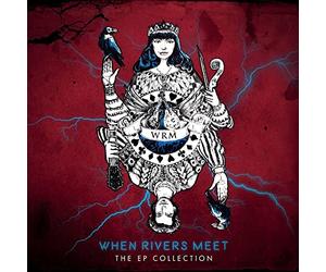 When Rivers Meet - The Ep Collection
