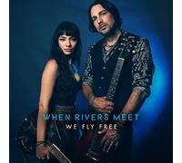 When Rivers Meet - We Fly Free